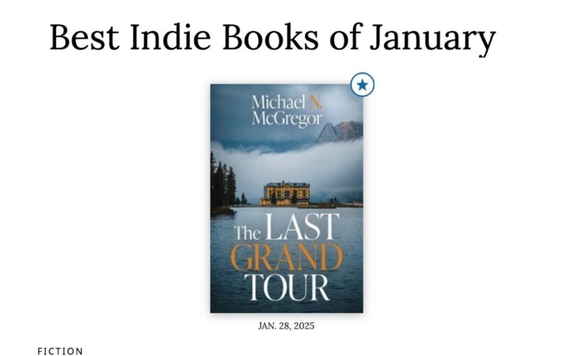 THE LAST GRAND TOUR One of Kirkus Reviews’ “Best Indie Books of January”